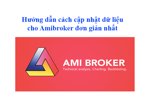 Hướng dẫn cách cập nhật dữ liệu chứng khoán realtime cho Amibroker