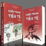 Review sách Chiến tranh tiền tệ - Những sự kiện quan trọng được khai phá bởi Chiến tranh tiền tệ