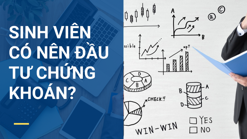 Sinh viên có nên đầu tư chứng khoán?