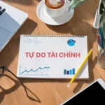 Tự do tài chính là gì? Làm thế nào để tự do tài chính